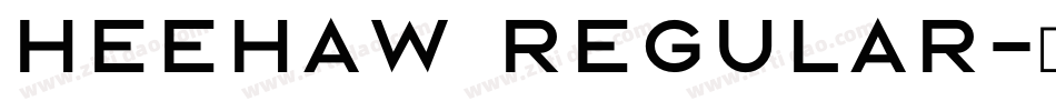 HeeHaw Regular字体转换